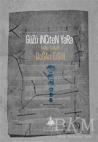 Güzü İnciten Yara - Yitik Ülke Yayınları