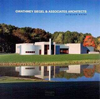 Gwathmey Siegel and Associates Architects - Selected Works