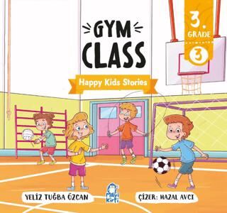Gym Class – Happy Kids Stories 3 3. Sınıf İngilizce Hikaye - 1
