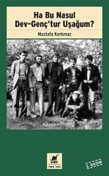 Ha Bu Nasul Dev-Genç’tur Uşağum? - Ayrıntı Yayınları