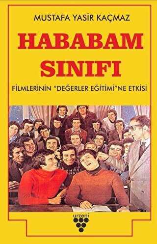 Hababam Sınıfı Filmlerinin Değerler Eğitimine Etkisi - Urzeni Yayıncılık
