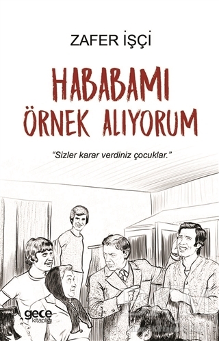 Hababamı Örnek Alıyorum - Gece Kitaplığı
