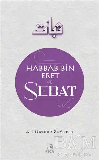 Habbab Bin Eret ve Sebat - Fecr Yayınları
