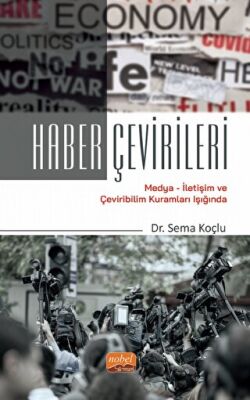 Haber Çevirileri - Medya-iletişim Ve Çeviribilim Kuramları Işığında - 1
