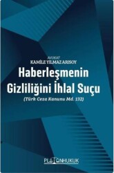 Haberleşmenin Gizliliğini İhlal Suçu Türk Ceza Kanunu m. 132 - Platon Hukuk