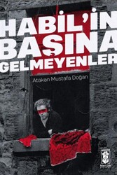 Habil`in Başına Gelmeyenler - Mavi Gök Yayınları