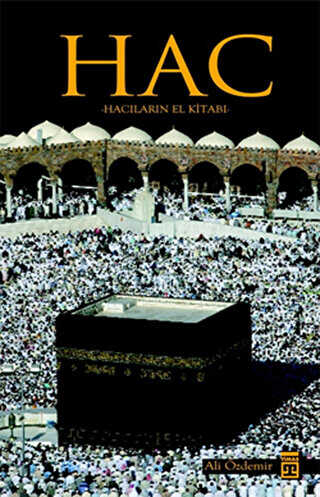 Hac - Hacıların El Kitabı - Timaş Yayınları