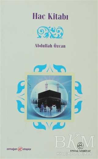 Hac Kitabı - Ensar Neşriyat