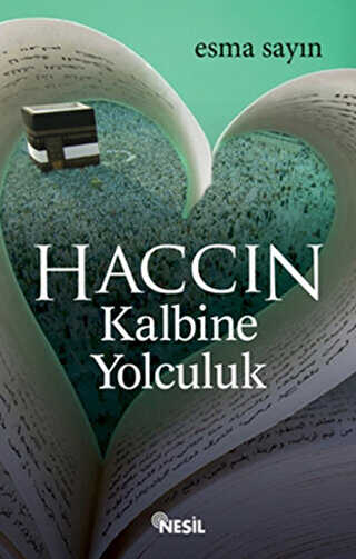 Haccın Kalbine Yolculuk - Nesil Yayınları