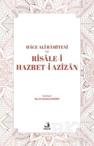 Hace Ali Ramiteni ve Risale-i Hazret-i Azizan - Fecr Yayınları