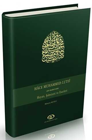 Hace Muhammed Lutfi Efe Hazretleri Hayatı, Şahsiyeti Ve Eserleri - Damla Yayınevi