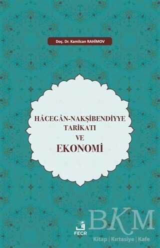Hacegan-Nakşibendiyye Tarikatı ve Ekonomi - 1