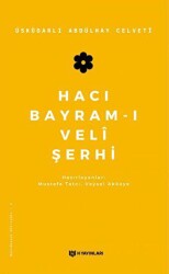 Hacı Bayram-ı Veli Şerhi - H Yayınları