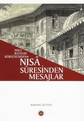 Hacı Bayram Kürsüsünden - Nisa Suresinden Mesajlar - 1