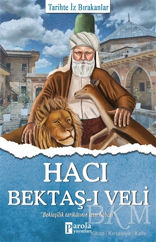 Hacı Bektaş-ı Veli - Tarihte İz Bırakanlar - Parola Yayınları