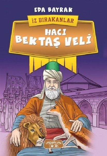 Hacı Bektaş Veli - İz Bırakanlar - Yediveren Çocuk