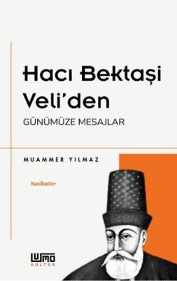 Hacı Bektaşi Veli`den Günümüze Mesajlar - 1