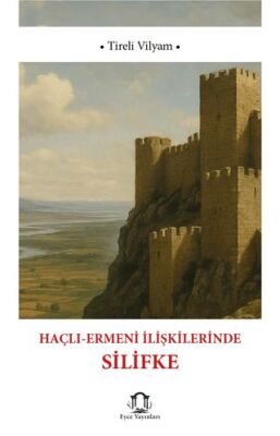 Haçlı-Ermeni İlişkilerinde Silifke’nin Rolü - 1