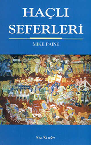 Haçlı Seferleri - Kalkedon Yayıncılık