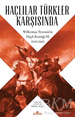 Haçlılar Türkler Karşısında - Kronik Kitap
