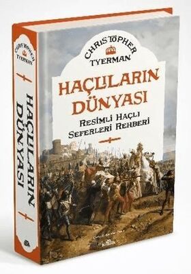 Haçlıların Dünyası Resimli Haçlı Seferleri Rehberi - 1