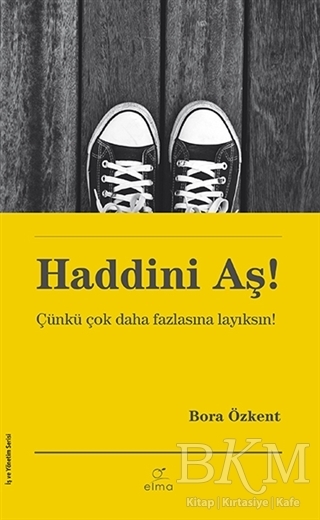 Haddini Aş! - ELMA Yayınevi