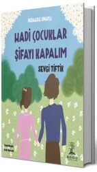 Hadi Çocuklar Şifayı Kapalım - Bilgi Ağacı Yayınları
