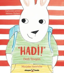 Hadi! Dedi Tavşan - Okuyan Koala