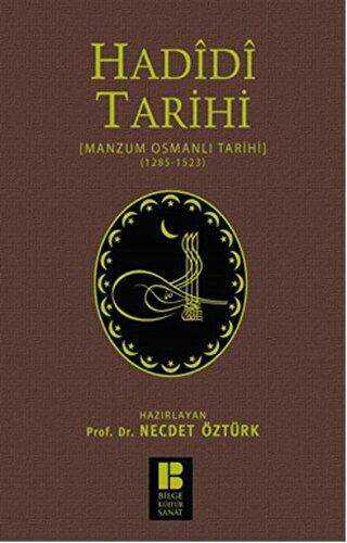 Hadidi Tarihi : Manzum Osmanlı Tarihi 1285 - 1523