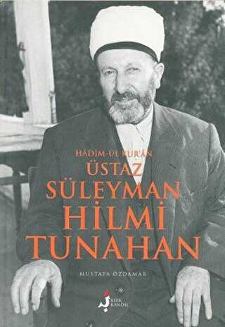 Hadim-ül Kur’an Üstaz Süleyman Hilmi Tunahan - Kırk Kandil Yayınları