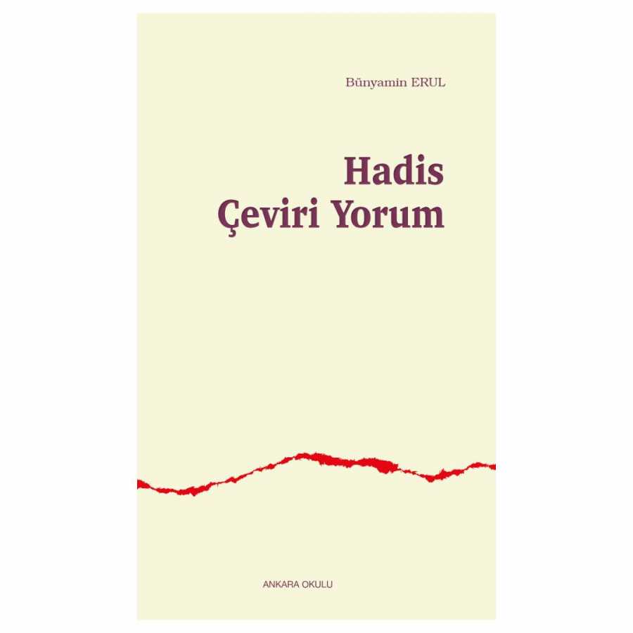 Hadis Çeviri Yorum - Ankara Okulu Yayınları