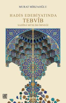 Hadis Edebiyatında Tebvib Sahih-i Müslim Örneği - 1