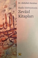 Hadis Edebiyatında Zevaid Kitapları - Sır Yayıncılık