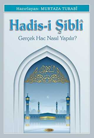 Hadis-i Şibli - Kevser Yayınları