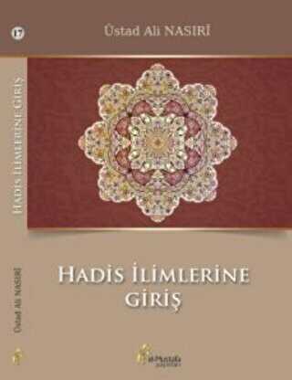 Hadis İlimlerine Giriş - el-Mustafa Yayınları