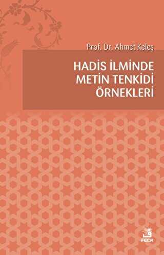 Hadis İlminde Metin Tenkidi Örnekleri - Fecr Yayınları