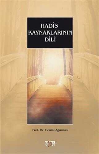 HADİS KAYNAKLARININ DİLİ - Rağbet Yayınları