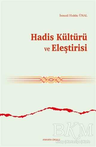 Hadis Kültürü ve Eleştirisi - Ankara Okulu Yayınları