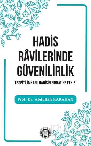 Hadis Ravilerinde Güvenilirlik - Marmara Üniversitesi İlahiyat Fakültesi Vakfı