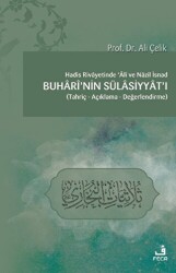 Hadis Rivayetinde Ali ve Nazil İsnad Buhari`nin Sülasiyyat`ı - Fecr Yayınları