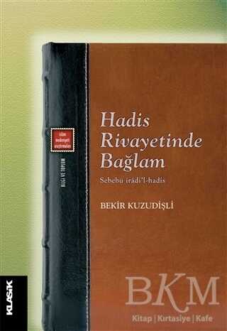Hadis Rivayetinde Bağlam - Klasik Yayınları