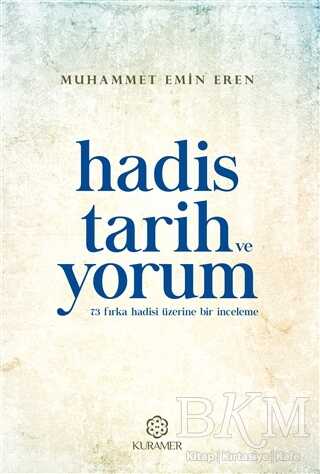 Hadis Tarih ve Yorum - Kuramer Yayınları