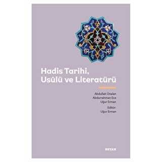 Hadis Tarihi, Usulü ve Literatürü - Beyan Yayınları