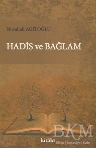 Hadis ve Bağlam - Kitabi Yayınevi