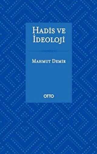Hadis ve İdeoloji - Otto Yayınları
