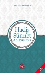 Hadis ve Sünnet Anlayışımız - Anadolu Ay Yayınları