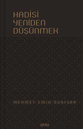 Hadisi Yeniden Düşünmek - Otto Yayınları