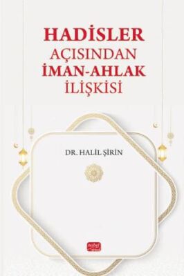 Hadisler Açısından İman-Ahlak İlişkisi - 1