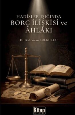 Hadisler Işığında Borç İlişkisi Ve Ahlakı - 1