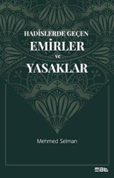 Hadislerde Geçen Emirler ve Yasaklar - Mat Kitap